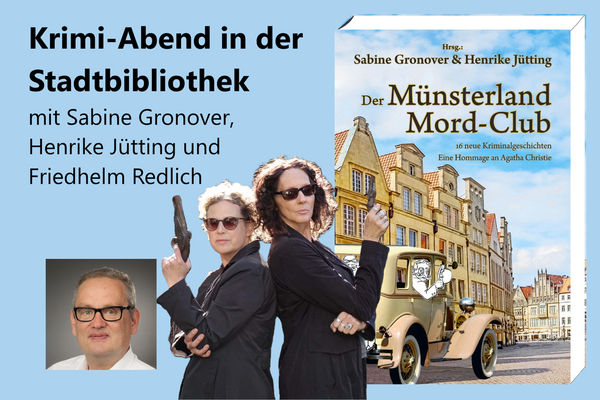 Personen: v.l.: Friedhelm Redlich, Henrike Jütting und Sabine Gronover. Buchcover von Der Münsterland Mord-Club